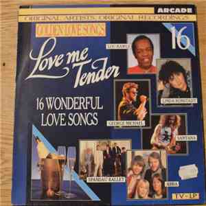 Various - Golden Love Songs Volume 16 Love Me Tender (16 Wonderful Love Songs)