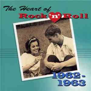 Various - The Heart Of Rock 'N' Roll - 1962 - 1963