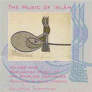 Various - The Music Of Islām - Volume Nine: Mawlawiyah Music Of The Whirling Dervishes