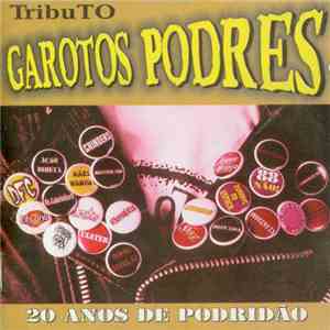 Various - TribuTO Garotos Podres - 20 Anos de Podridão