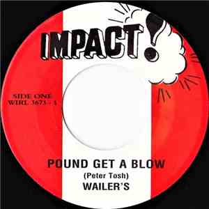 Wailer's - Pound Get A Blow / Burial