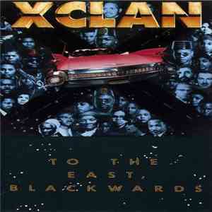 X-Clan - To The East, Blackwards