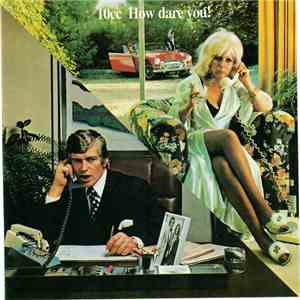 10cc - How Dare You!