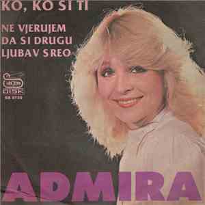 Admira Galić - Ko, Ko Si Ti