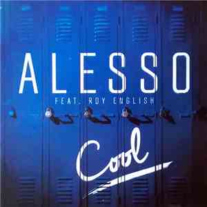 Alesso Featuring Roy English - Cool