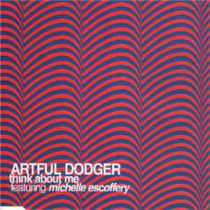Artful Dodger Featuring Michelle Escoffery - Think About Me