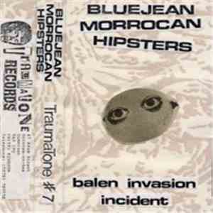 Bluejean Morrocan Hipsters - Balen Invasion Incident
