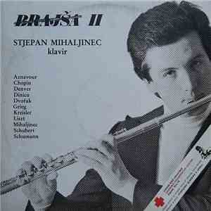 Brajša, Stjepan Mihaljinec - Brajša II