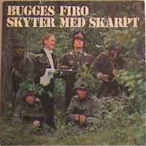 Bugges Firo - Skyter Med Skarpt