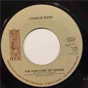 Charlie Ross - The High Cost Of Loving