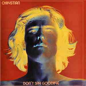 Chrystian - Don't Say Goodbye