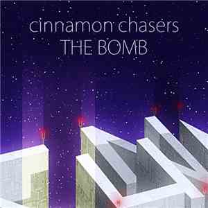 Cinnamon Chasers - The Bomb