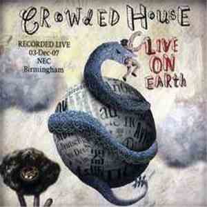Crowded House - Live On Earth UK Tour 2007 Birmingham NEC