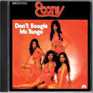 Ebony  - Don`t Boogie Mr.Tango
