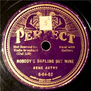 Gene Autry - Nobody's Darling But Mine / Don't Waste Your Tears On Me