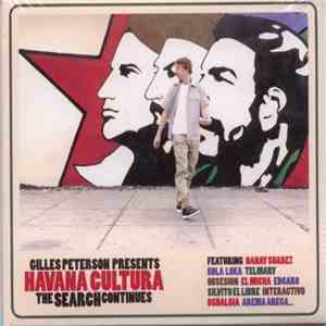 Gilles Peterson Presents Havana Cultura / Various - The Search Continues...