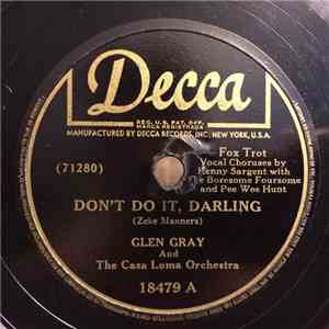 Glen Gray & The Casa Loma Orchestra - Don't Do It, Darling / Don't Get Around Much Anymore