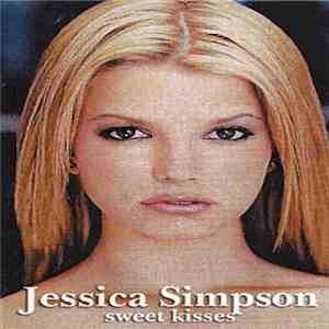 Jessica Simpson - Sweet Kisses