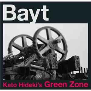 Kato Hideki's Green Zone - Bayt