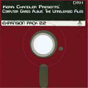 Kerri Chandler - The Unreleased Files Expansion Pack 0.2
