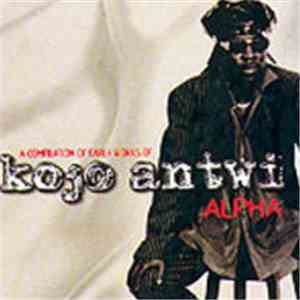 Kojo Antwi - Alpha