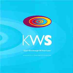 KWS - Can't Get Enough Of Your Love