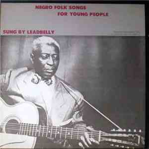 Leadbelly - Negro Folk Songs For Young People