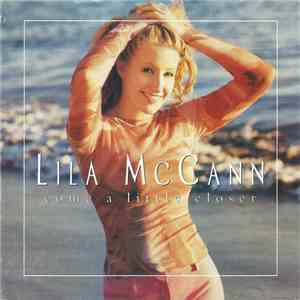 Lila McCann - Come A Little Closer