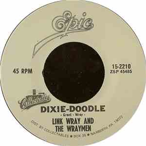 Link Wray And The Wraymen - Dixie-Doodle / Raw-Hide