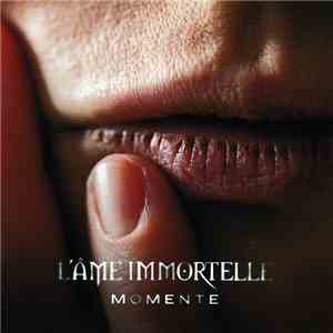 L'Âme Immortelle - Momente