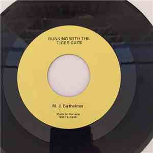 M. J. Birthelemer - Running With The Tiger Cats