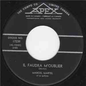 Marcel Martel - Il Faudra M'oublier