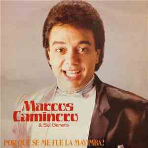 Marcos Caminero & Sui Generis - Por Que Se Me Fue La Mayimba!