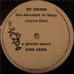 MF Grimm - The Downfall Of Ibliys (Curse Him): A Ghetto Opera