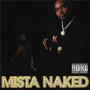 Mista Naked - Mista Naked