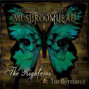 Mushroomhead - The Righteous & The Butterfly