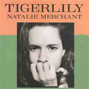 Natalie Merchant - Tigerlily