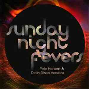Pete Herbert & Dicky Trisco - Sunday Night Fevers