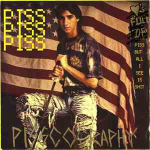 Piss Piss Piss - Piiisscography - Deluxe Edition