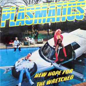 Plasmatics - New Hope For The Wretched