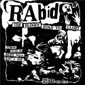 Rabid - The Bloody Road To Glory