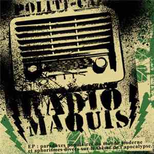 Radio Maquis - Paradoxes Populaires Du Monde Moderne Et Aphorismes Divers Sous Le Thème De L'apocalypse