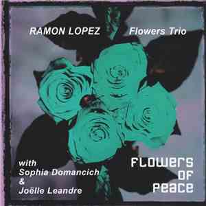 Ramon Lopez Flowers Trio - Flowers Of Peace