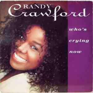 Randy Crawford - Who's Crying Now