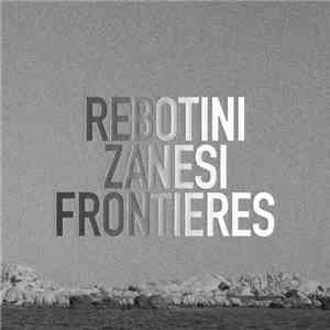 Rebotini / Zanesi - Frontieres