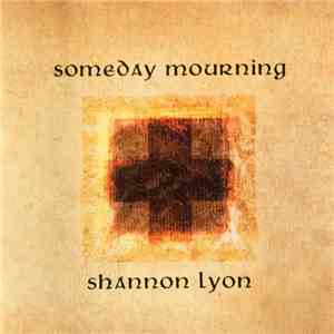 Shannon Lyon - Someday Mourning