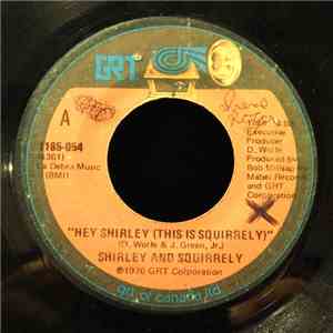 Shirley & Squirrely - Hey Shirley (This Is Squirrely)