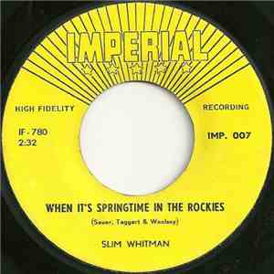 Slim Whitman / Merle Kilgore & The 4 B's - When It's Springtime In The Rockies / Tom Dooley, Jr.