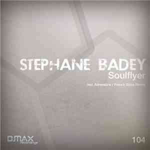 Stephane Badey - Soulflyer