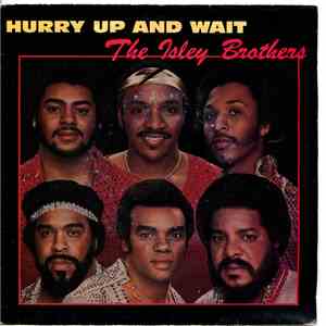 The Isley Brothers - Hurry Up And Wait
